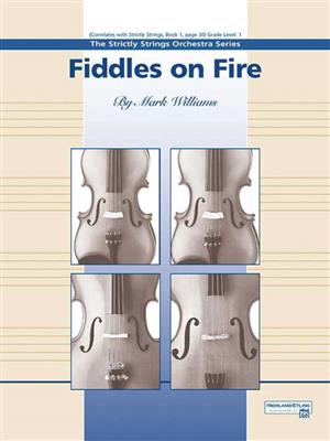 Mark Williams: Fiddles on Fire: Orchestre à Cordes