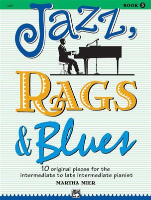 Martha Mier: Jazz, Rags & Blues 3: Solo de Piano