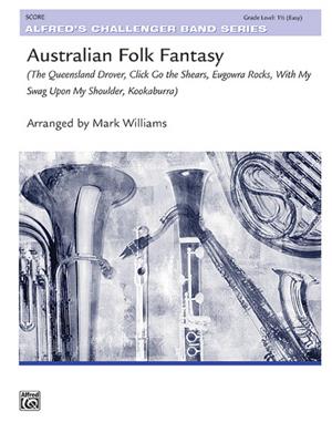 Australian Folk Fantasy: (Arr. Mark Williams): Orchestre d'Harmonie