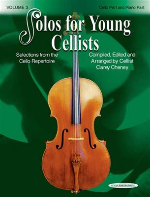 Solos For Young Cellists Volume 3: (Arr. Carey Cheney): Solo pour Violoncelle