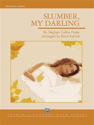 Brant Karrick: Slumber, My Darling: Orchestre d'Harmonie