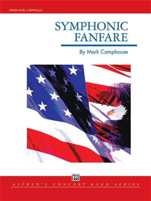 Mark Camphouse: Symphonic Fanfare: Orchestre d'Harmonie