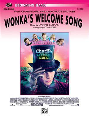 Danny Elfman: Wonka's Welcome Song: (Arr. Victor Lopez): Orchestre d'Harmonie