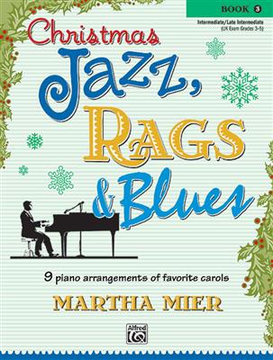 Christmas Jazz, Rags & Blues 3: (Arr. Martha Mier): Solo de Piano