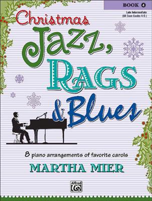 Christmas Jazz, Rags & Blues 4: (Arr. Martha Mier): Solo de Piano