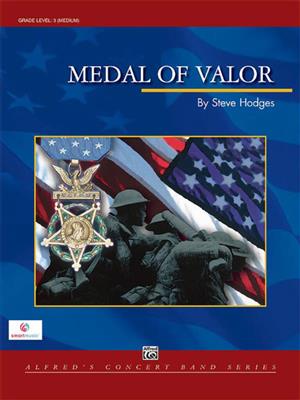 Steve Hodges: Medal of Valor: Orchestre d'Harmonie