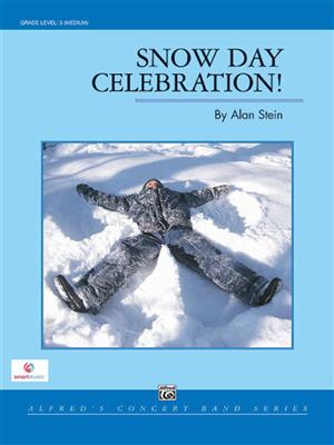 Alan Stein: Snow Day Celebration: Orchestre d'Harmonie