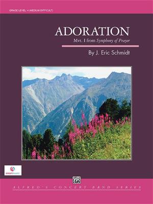 J. Eric Schmidt: Adoration (movement 1 from Symphony): Orchestre d'Harmonie