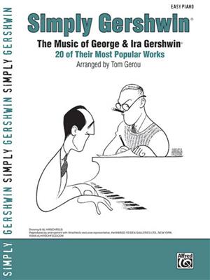 George Gershwin: Simply Gershwin: (Arr. Tom Gerou): Solo de Piano