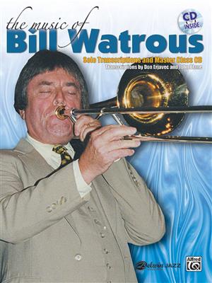 Bill Watrous: The Music of Bill Watrous: Solo pourTrombone