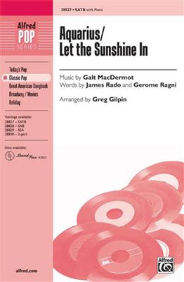 Galt MacDermot: Aquarius / Let the Sunshine In (from Hair): (Arr. Greg Gilpin): Chœur Mixte et Accomp.