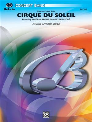 Benoit Jutras: Cirque du Soleil: (Arr. Victor Lopez): Orchestre d'Harmonie