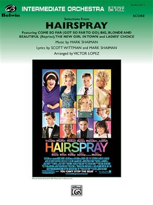 Marc Shaiman: Hairspray, Selections from: (Arr. Victor Lopez): Orchestre Symphonique