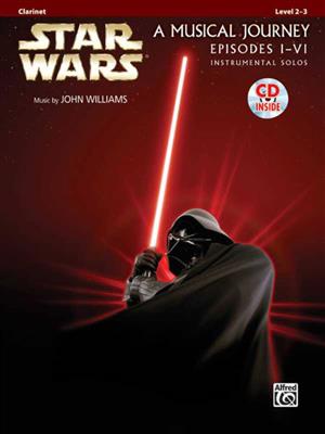 John Williams: Star Wars: A Musical Journey Episodes I-VI: Solo pour Clarinette