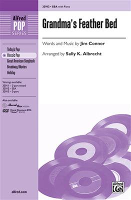 Jim Connor: Grandma's Feather Bed: (Arr. Sally K. Albrecht): Chœur Mixte et Accomp.