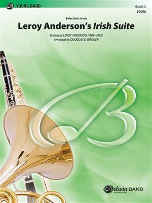 Leroy Anderson's Irish Suite, Selections from: (Arr. Douglas E. Wagner): Orchestre d'Harmonie