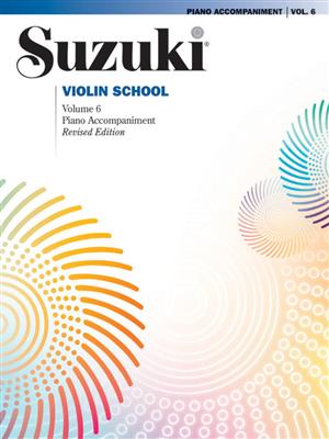 Shinichi Suzuki: Suzuki Violin School 6 - Piano Acc. (Revised): Solo pour Violons