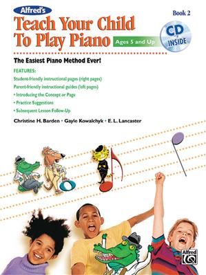 Alfred's Teach Your Child to Play Piano, Book 2