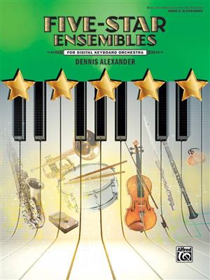 Dennis Alexander: Five-Star Ensembles, Book 2: Ensemble de Pianos