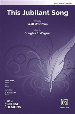 Douglas E. Wagner: This Jubilant Song: Voix Hautes et Piano/Orgue