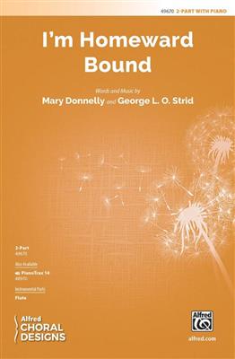 Mary Donnelly: I'm Homeward Bound: Chœur Mixte et Ensemble