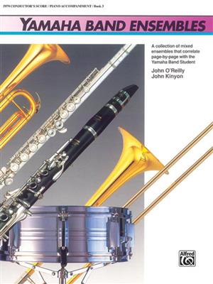John O'Reilly: Yamaha Band Ensembles, Book 3: Orchestre d'Harmonie