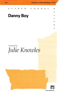 Danny Boy: (Arr. Julie Knowles): Chœur Mixte et Accomp.