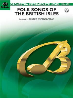 Folk Songs of the British Isles: (Arr. Douglas E. Wagner): Orchestre Symphonique