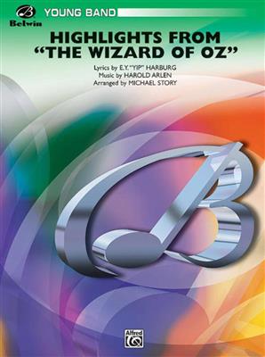 Harold Arlen: Highlights from The Wizard of OZ: (Arr. Michael Story): Orchestre d'Harmonie
