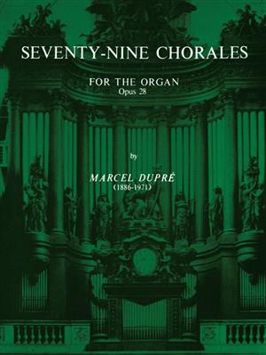 Marcel Dupré: Seventy-Nine Chorales for the Organ, Op. 28: Orgue