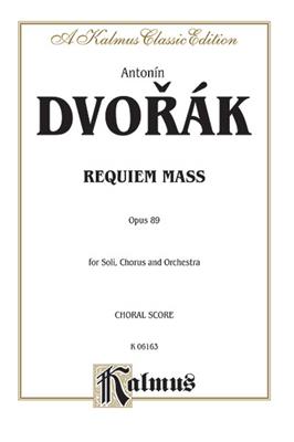 Antonín Dvořák: Requiem Mass, Op. 89: Chœur Mixte et Accomp.