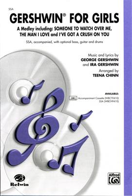 Gershwin for Girls A Medley: (Arr. Teena Chinn): Voix Hautes et Accomp.