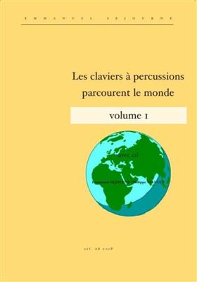 Emmanuel Sejourne: Les Claviers Parcourent Le Monde Vol. 1: Autres Percussions à Clavier