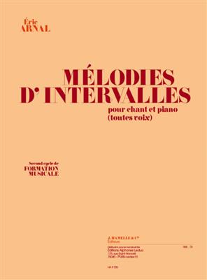 Eric Arnal: Mélodies D'Intervalles pour Chant et Piano: Chant et Piano