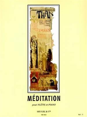 Jules Massenet: Méditation de Thaïs, pour Flûte et Piano: Flûte Traversière et Accomp.