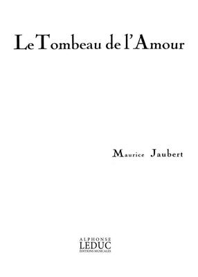 Maurice Jaubert: Tombeau De L'Amour: Chant et Piano