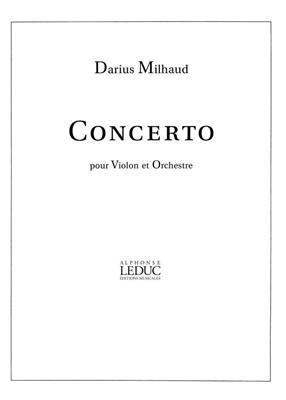 Darius Milhaud: Concerto -Violon Et Orchestre: Violon et Accomp.