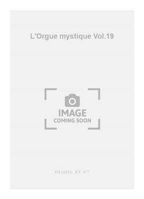 Charles Tournemire: L'Orgue mystique Vol.19: Orgue