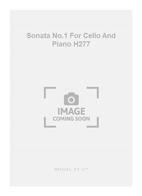 Bohuslav Martinu: Sonata No.1 For Cello And Piano H277: Violoncelle et Accomp.