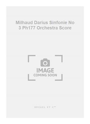 Darius Milhaud: Milhaud Darius Sinfonie No 3 Ph177 Orchestra Score: Orchestre Symphonique