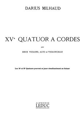 Darius Milhaud: Quatuor à Cordes No.15, Op.291: Quatuor à Cordes