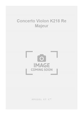Wolfgang Amadeus Mozart: Concerto Violon K218 Re Majeur: Orchestre Symphonique