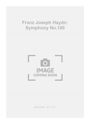 Franz Joseph Haydn: Franz Joseph Haydn: Symphony No.100: Orchestre Symphonique