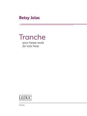 Betsy Jolas: Tranche Harpe - Seule: Solo pour Harpe