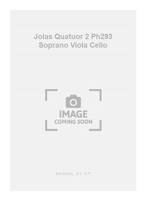 Betsy Jolas: Jolas Quatuor 2 Ph293 Soprano Viola Cello: Solo pour Alto
