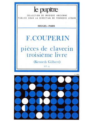 François Couperin: Pieces de Clavecin Vol.3: Clavecin