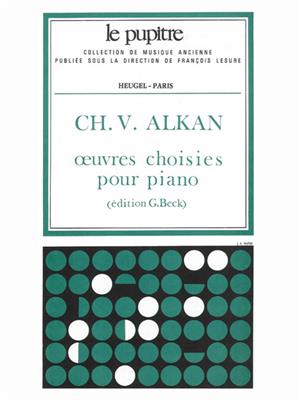 Charles-Valentin Alkan: Oeuvres choisies pour Piano: Solo de Piano