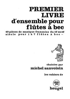 Premier Livre d'Ensemble pour Flûtes à Bec: Flûte à Bec (Ensemble)