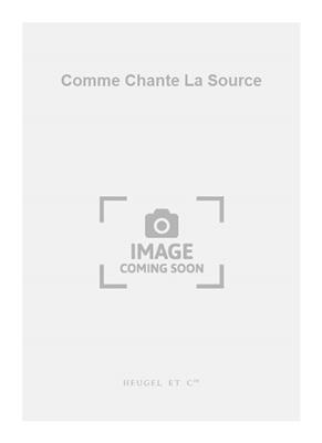 François Bousch: Comme Chante La Source: Duo Mixte