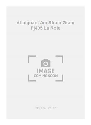 Attaignant: Attaignant Am Stram Gram Pj405 La Rote: Ensemble de Chambre